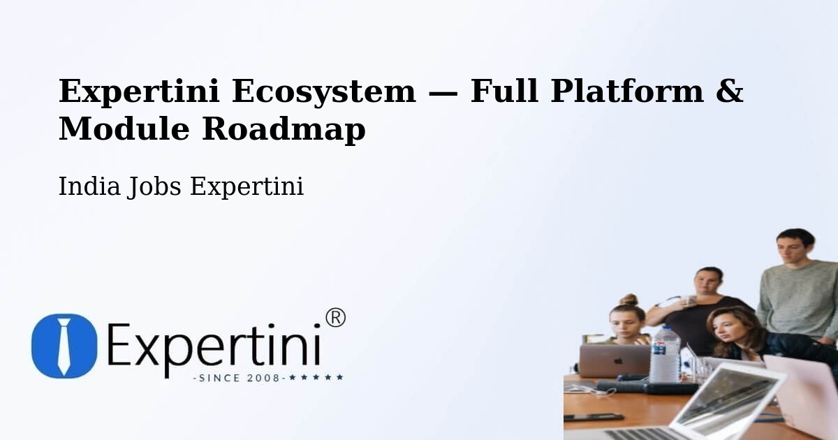 Expertini Ecosystem — Full Platform & Module Roadmap – Agra